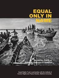 Equal Only in Name: The Human Rights of Stateless Rohingya in Thailand